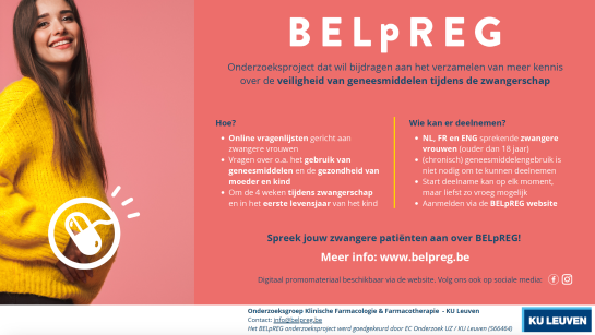 BELpREG is een onderzoeksproject dat wil bijdragen aan het verzamelen van meer kennis over de veiligheid van geneesmiddelen tijdens de zwangerschap. Meer info: www. belpreg.be